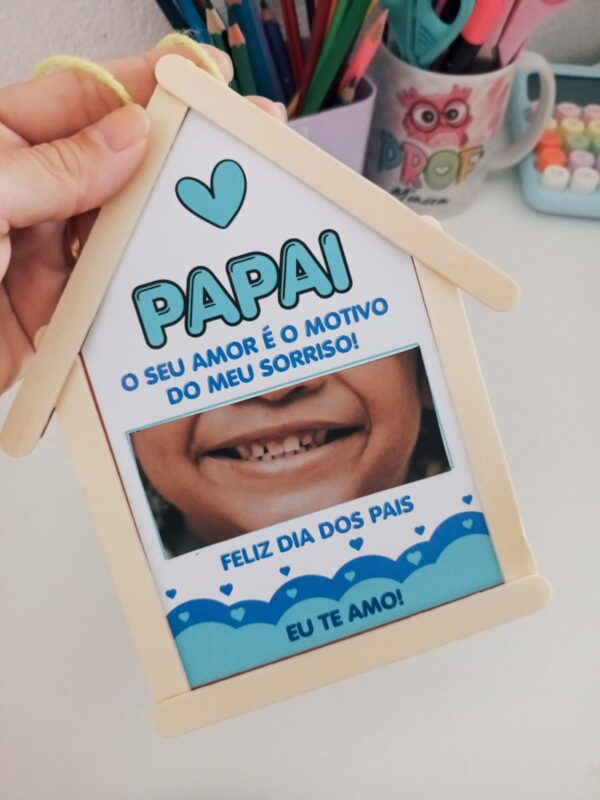 LEMBRANÇA DIA DOS PAIS (SORRISO NA CASINHA) - Imagem 2
