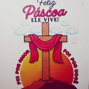 Painel Páscoa - Ele vive!